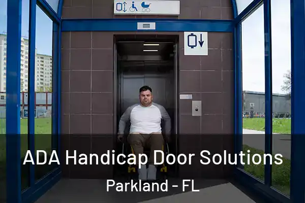  ADA Handicap Door Solutions Parkland - FL