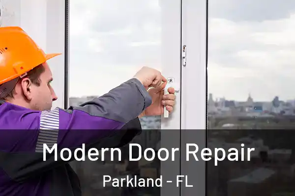  Modern Door Repair Parkland - FL