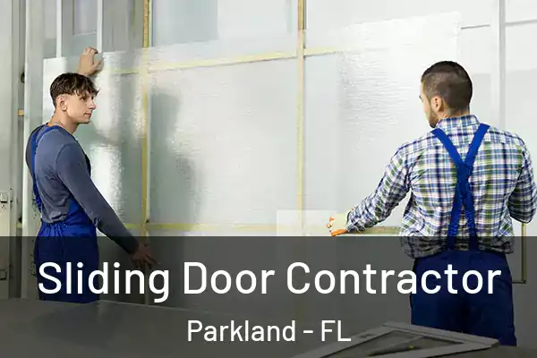 Sliding Door Contractor Parkland - FL