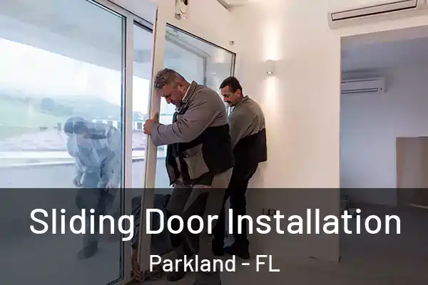Sliding Door Installation Parkland - FL