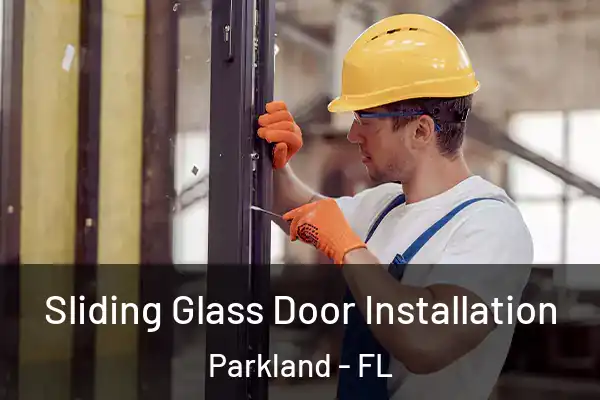  Sliding Glass Door Installation Parkland - FL