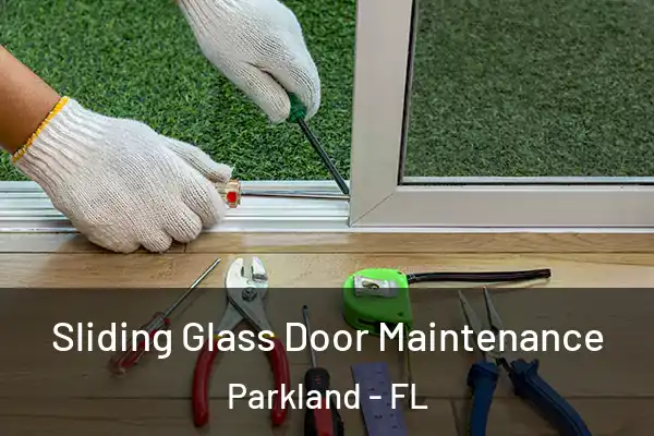 Sliding Glass Door Maintenance Parkland - FL